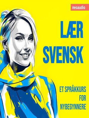 cover image of Språkkurs for nybegynnere, Lær svensk (Uforkortet)